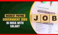 Top 10 Highest Paying Government Jobs in India with Salary